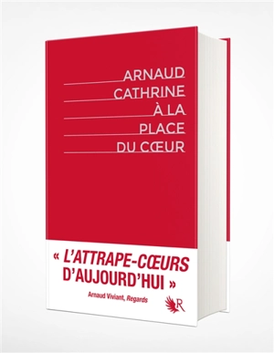 A la place du coeur : intégrale : saisons 1 à 3 - Arnaud Cathrine
