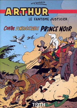 Arthur, le fantôme justicier. Vol. 4. Contre l'insaisissable prince noir - Jean Cézard