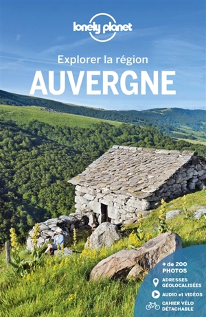 Auvergne : explorer la région - Claire Angot