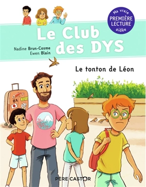 Le club des dys. Le tonton de Léon - Nadine Brun-Cosme