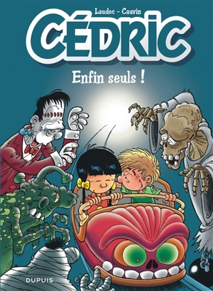 Cédric. Vol. 18. Enfin seuls ! - Raoul Cauvin