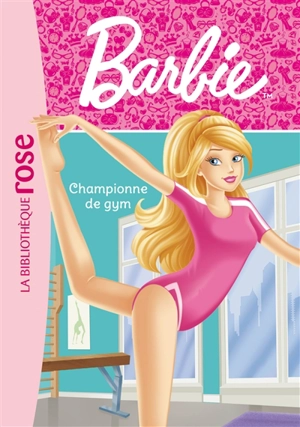 Barbie. Vol. 10. Championne de gym - Becky Matheson