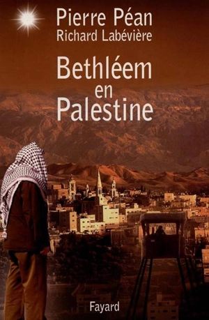 Bethléem en Palestine - Pierre Péan