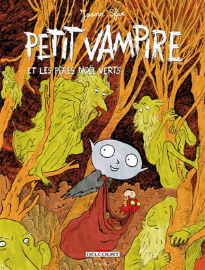 Petit Vampire. Vol. 6. Petit Vampire et les Pères Noël verts - Joann Sfar