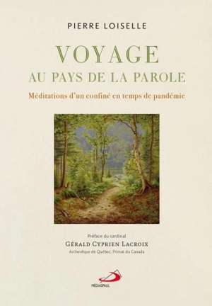 Voyage au pays de la Parole - Pierre Loiselle