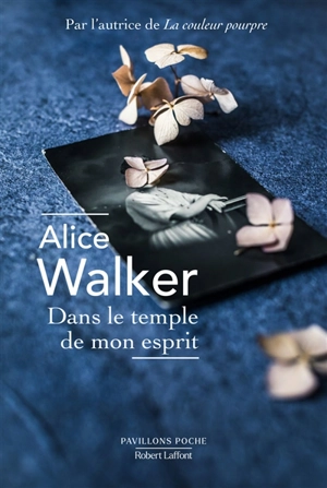 Dans le temple de mon esprit - Alice Walker