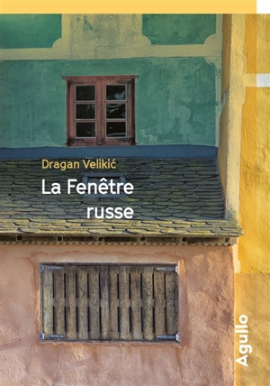 La fenêtre russe - Dragan Velikic