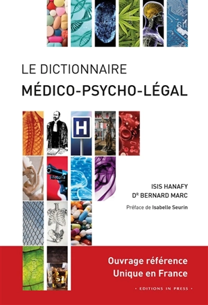 Le dictionnaire médico-psycho-légal : des normes sociétales et de la violence humaine - Isis Hanafy