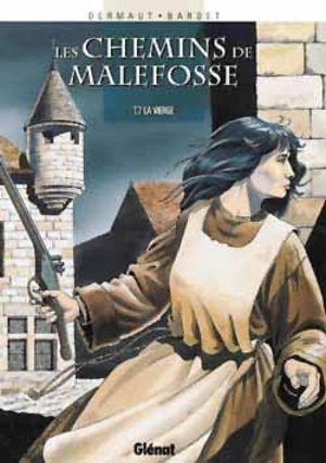 Les chemins de Malefosse. Vol. 7. La Vierge - Daniel Bardet