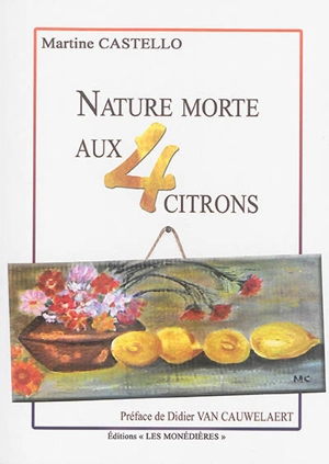 Nature morte aux quatre citrons - Martine Castello