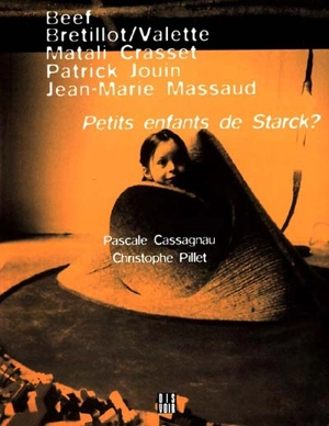 Petits-enfants de Starck - Pascale Cassagnau