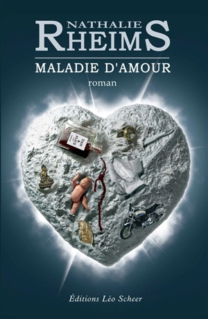 Maladie d'amour - Nathalie Rheims