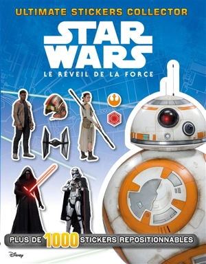 Star Wars : Le réveil de la force : ultimate stickers collector - Walt Disney company