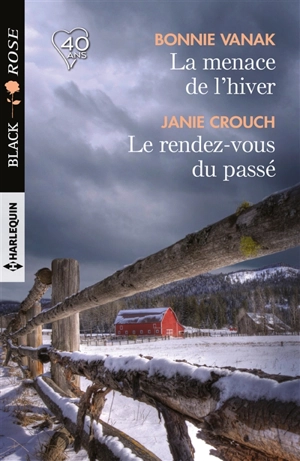 La menace de l'hiver. Le rendez-vous du passé - Bonnie Vanak