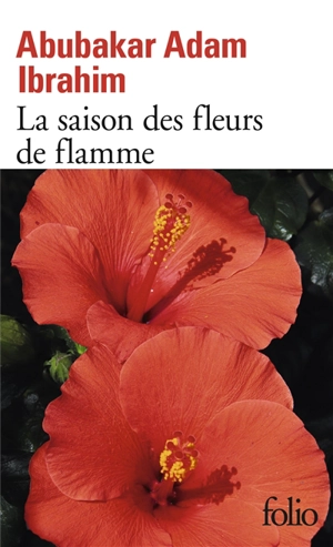 La saison des fleurs de flamme - Abubakar Adam Ibrahim