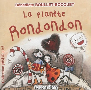 La planète Rondondon - Bénédicte