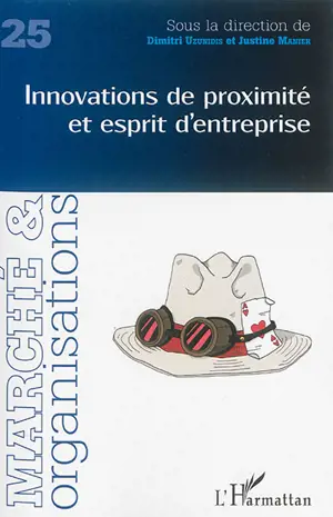 Marché & organisations, n° 25. Innovations de proximité et esprit d'entreprise