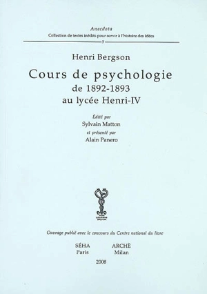 Cours de psychologie de 1892-1893 au lycée Henri-IV - Henri Bergson