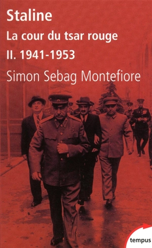 Staline : la cour du tsar rouge. Vol. 2. 1941-1953 - Simon Sebag-Montefiore