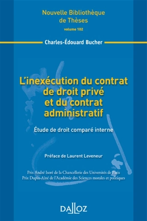 L'inexécution du contrat de droit privé et du contrat administratif : étude de droit comparé interne - Charles-Edouard Bucher