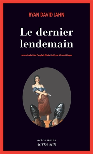 Le dernier lendemain - Ryan David Jahn