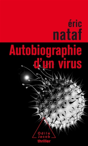 Autobiographie d'un virus - Eric Nataf