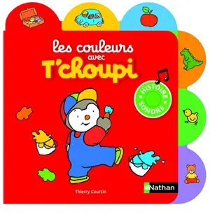 Les couleurs avec T'choupi : histoire sonore - Thierry Courtin