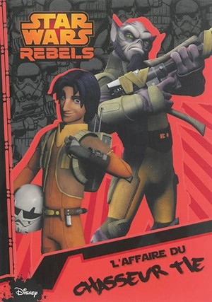 Star Wars rebels. Vol. 2. L'affaire du chasseur Tie - Walt Disney company