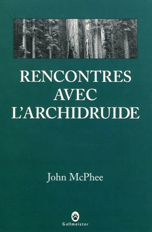 Rencontres avec l'archidruide - John Angus McPhee