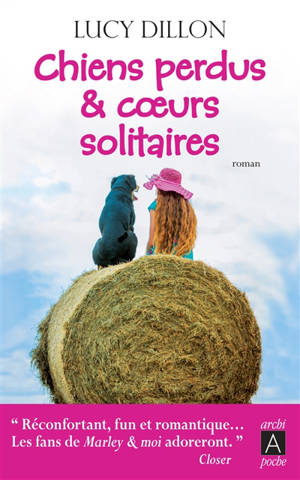 Chiens perdus & coeurs solitaires - Lucy Dillon