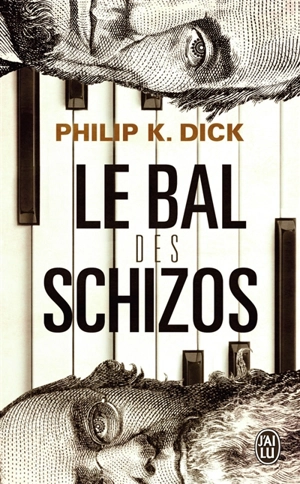 Le bal des schizos - Philip K. Dick