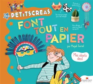 Les petitscréas font tout en papier : mes objets déco - Magali Toursel