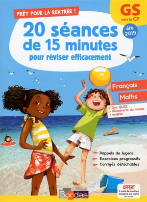 Prêt pour la rentrée ! : 20 séances de 15 minutes pour réviser efficacement : GS vers le CP, été 2015 - Michèle Pointeau-Bahon