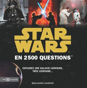 Star Wars en 2.500 questions - Benjamin Harper