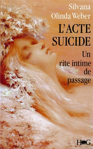 L'Acte suicide : un rite intime de passage - Silvana Mazeran