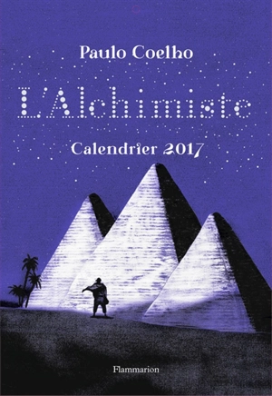 L'alchimiste : calendrier 2017 - Paulo Coelho