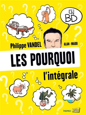 Les pourquoi en BD : l'intégrale - Philippe Vandel