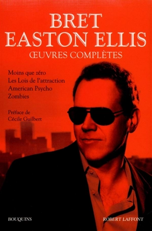 Oeuvres complètes. Vol. 1 - Bret Easton Ellis