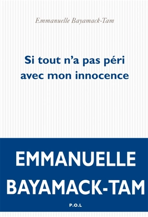 Si tout n'a pas péri avec mon innocence - Emmanuelle Bayamack-Tam