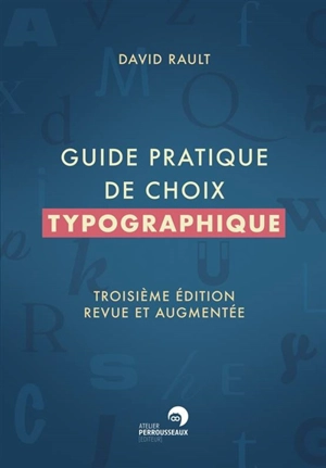 Guide pratique de choix typographique - David Rault