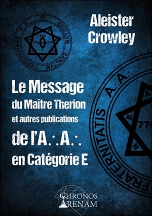 Le message du maître Therion et autres publications de l'A...A... en catégorie E - Aleister Crowley