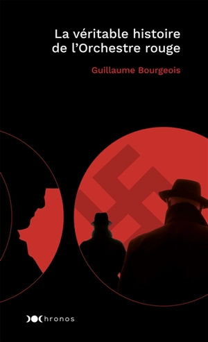La véritable histoire de l'Orchestre rouge - Guillaume Bourgeois