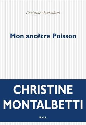 Mon ancêtre Poisson - Christine Montalbetti