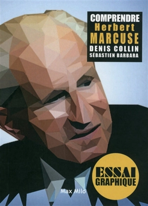 Comprendre Herbert Marcuse - Denis Collin