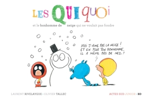 Les Quiquoi. Les Quiquoi et le bonhomme de neige qui ne voulait pas fondre - Laurent Rivelaygue