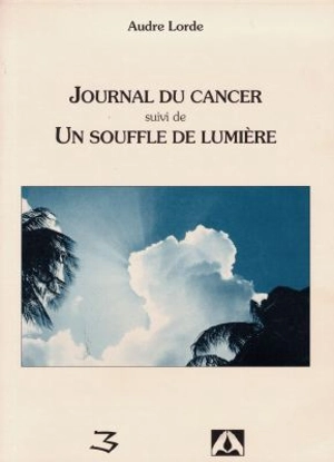 Journal du cancer. Un souffle de lumière - Audre Lorde