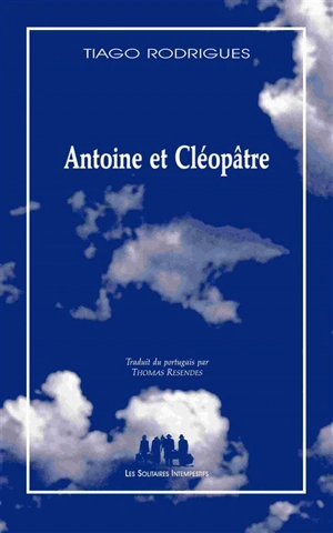 Antoine et Cléopâtre - Tiago Rodrigues