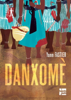 Danxomè - Yann Fastier