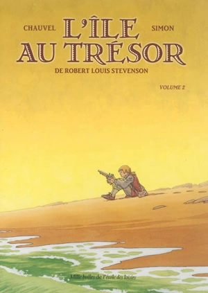 L'île au trésor, de Robert Louis Stevenson. Vol. 2 - David Chauvel