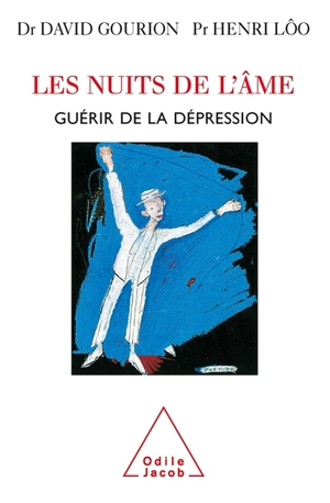 Les nuits de l'âme : guérir de la dépression - David Gourion